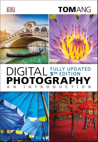 Digital Photography an Introduction, Tom Ang - Paperback - 9780241257081