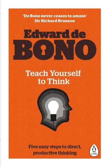 Teach Yourself To Think, Edward de Bono - Paperback - 9780241257500