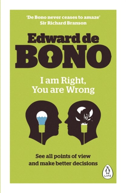 I Am Right, You Are Wrong, Edward de Bono - Paperback - 9780241257517