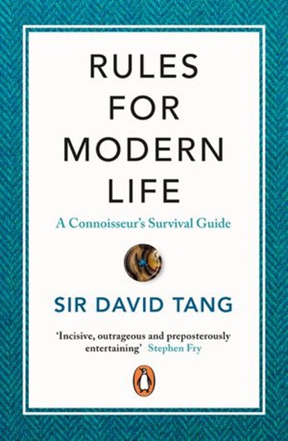 Rules for Modern Life, Sir David Tang - Ebook - 9780241258521