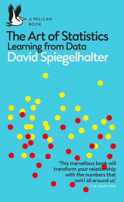 The Art of Statistics, David Spiegelhalter - Ebook - 9780241258750
