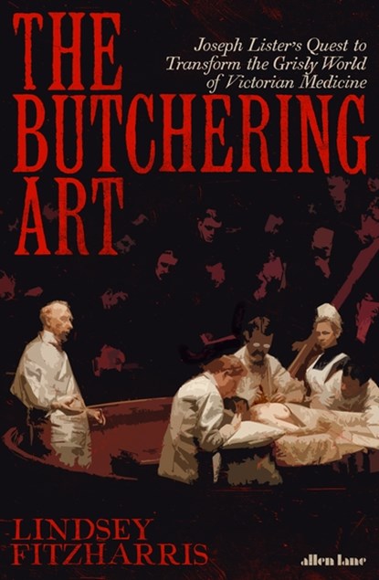 Butchering Art, FITZHARRIS,  Lindsey - Gebonden - 9780241262498