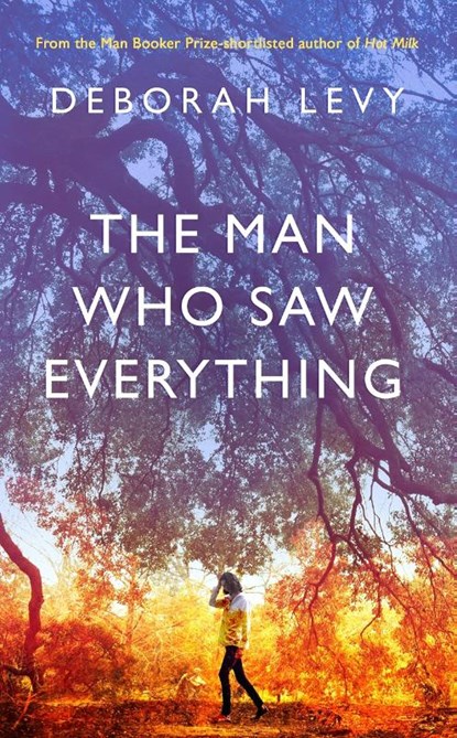 The Man Who Saw Everything, LEVY,  Deborah - Gebonden - 9780241268025