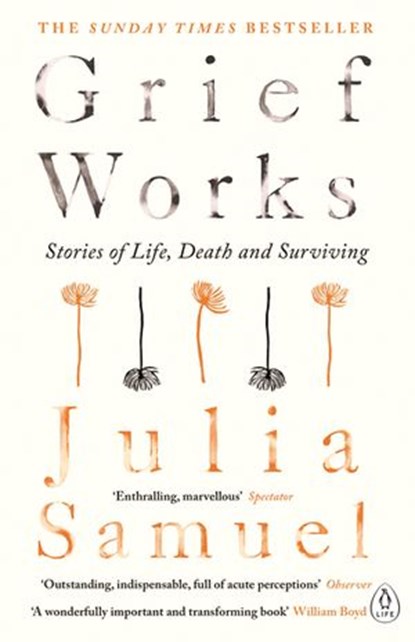 Grief Works, Julia Samuel - Ebook - 9780241270752