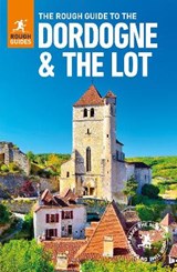 The Rough Guide to The Dordogne & The Lot (Travel Guide) - Rough Guides - 9780241273944