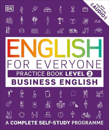 English for Everyone Business English Level 2 Practice Book A Visual Self Study Guide, niet bekend - Paperback - 9780241275153