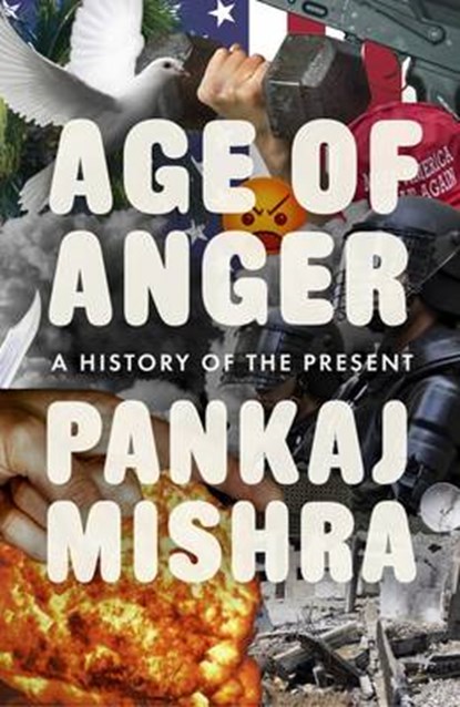 Age of Anger, Pankaj Mishra - Gebonden - 9780241278130