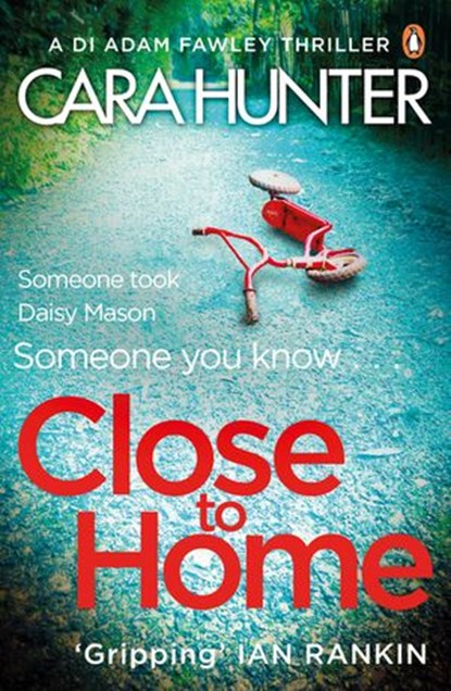 Close to Home, Cara Hunter - Ebook - 9780241283110