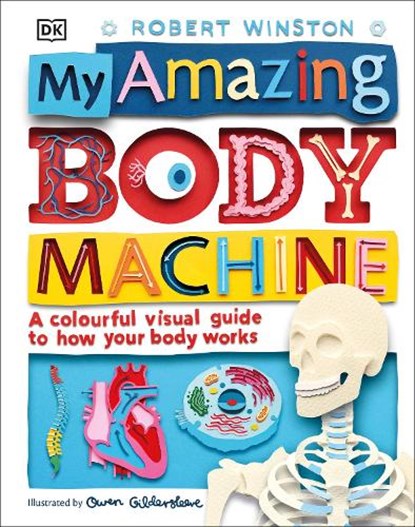 My Amazing Body Machine, Robert Winston - Gebonden - 9780241283806