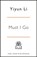 Must I Go, Yiyun Li - Gebonden - 9780241284285