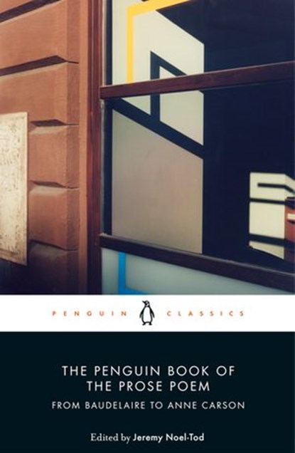 The Penguin Book of the Prose Poem, niet bekend - Ebook - 9780241285800