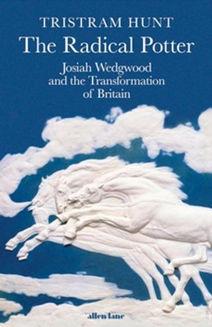 The Radical Potter, Tristram Hunt - Ebook - 9780241287903