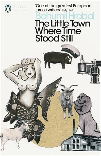 The Little Town Where Time Stood Still, Bohumil Hrabal - Paperback - 9780241290248