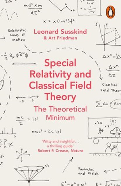 Special Relativity and Classical Field Theory, Leonard Susskind ; Art Friedman - Ebook - 9780241293362