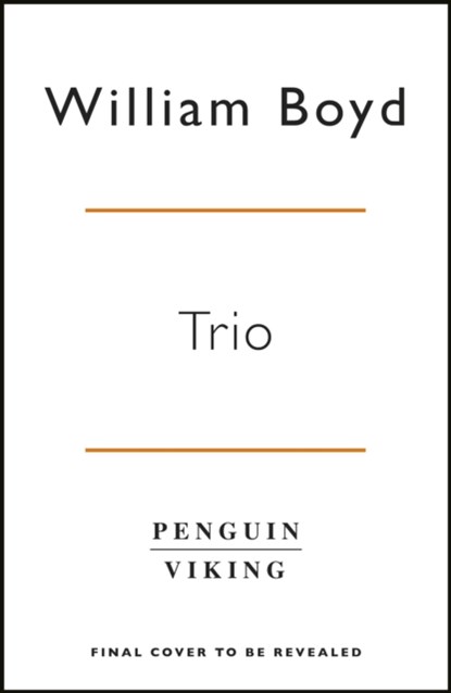 Trio, William Boyd - Gebonden - 9780241295953