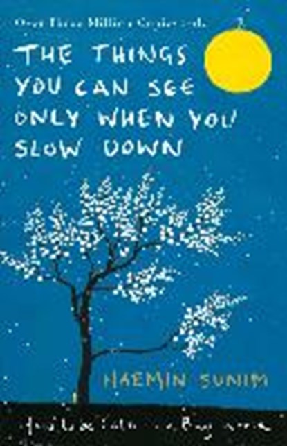Things You Can See Only When You Slow Down, SUNIM,  Haemin - Gebonden Gebonden - 9780241298190