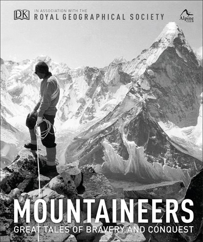 Mountaineers, Royal Geographical Society ; The Alpine Club - Gebonden - 9780241298800
