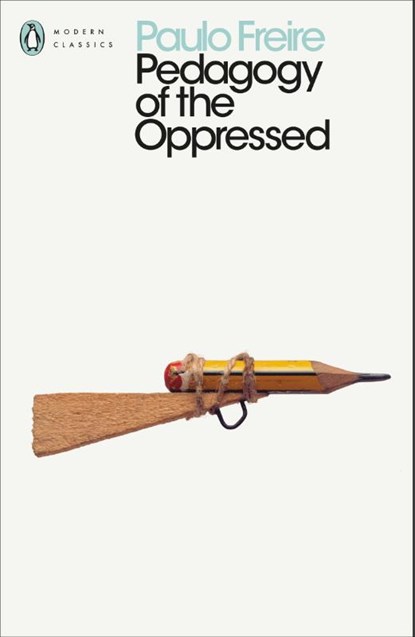 Pedagogy of the Oppressed, Paulo Freire - Paperback - 9780241301111