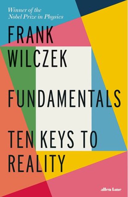 Fundamentals, Frank Wilczek - Ebook - 9780241302477