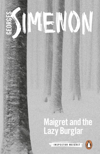 Maigret and the Lazy Burglar, Georges Simenon - Paperback - 9780241303917