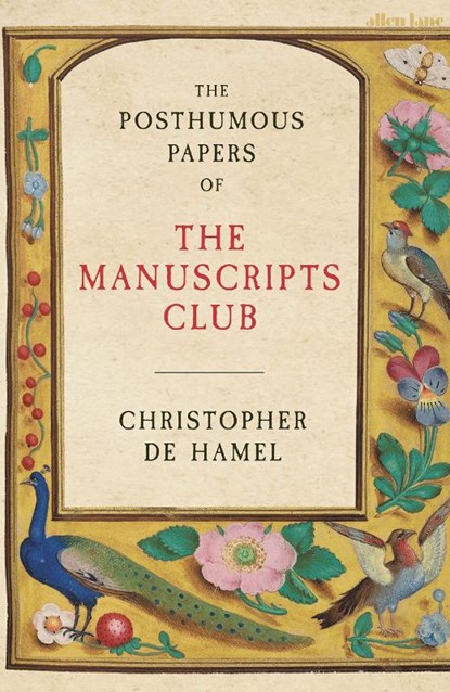 The Posthumous Papers of the Manuscripts Club, HAMEL,  Christopher de - Gebonden Gebonden - 9780241304372