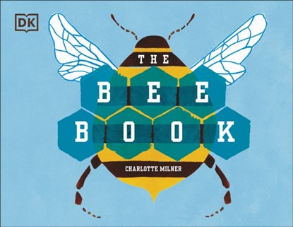 The Bee Book, Charlotte Milner - Gebonden Gebonden - 9780241305188