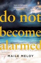 Do not become alarmed | Maile Meloy | 