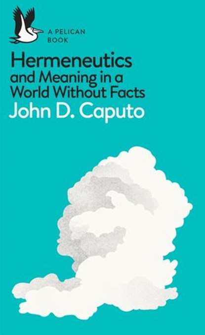 Hermeneutics, John D. Caputo - Ebook - 9780241308417