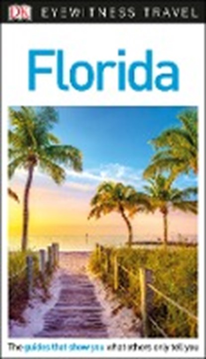 DK Eyewitness Florida, DK Eyewitness - Paperback - 9780241310465