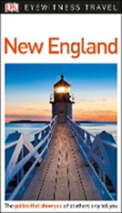 DK Eyewitness New England, DK Eyewitness - Paperback - 9780241310472