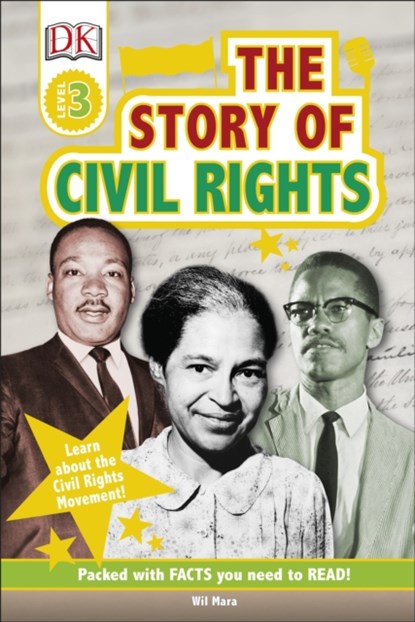 The Story Of Civil Rights, Wil Mara ; DK - Gebonden - 9780241315903