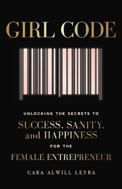 Girl Code, Cara Alwill Leyba - Paperback - 9780241318072