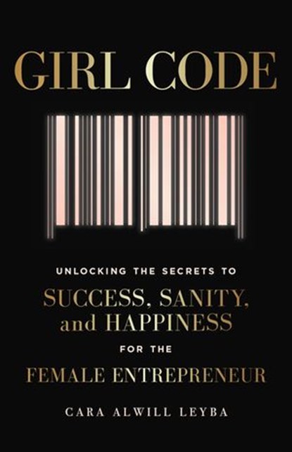 Girl Code, Cara Alwill Leyba - Ebook - 9780241318089