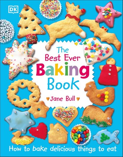 The Best Ever Baking Book, Jane Bull - Gebonden - 9780241318164