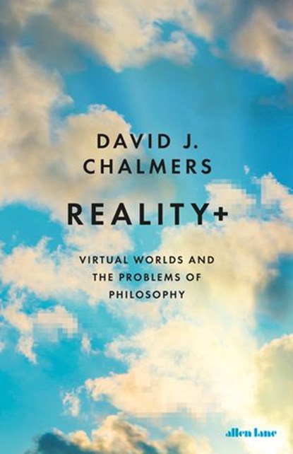 Reality+, David J. Chalmers - Ebook - 9780241320723