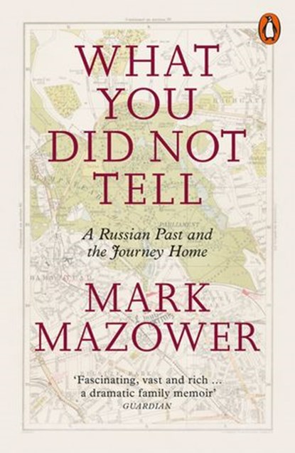 What You Did Not Tell, Mark Mazower - Ebook - 9780241321379