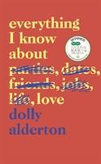 Everything I Know About Love, Dolly Alderton - Gebonden - 9780241322710