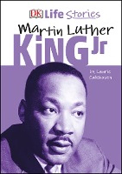 DK Life Stories Martin Luther King Jr, CALKHOVEN,  Laurie - Gebonden - 9780241322888