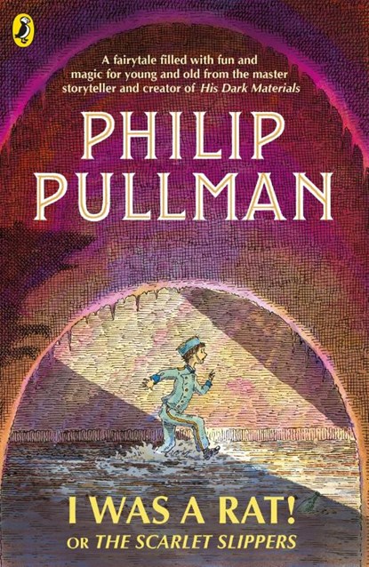 I Was a Rat! Or, The Scarlet Slippers, Philip Pullman - Paperback - 9780241326350