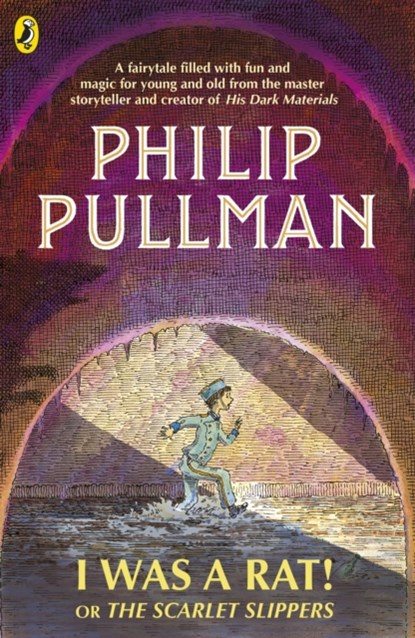 I Was a Rat! Or, The Scarlet Slippers, Philip Pullman - Paperback - 9780241326350