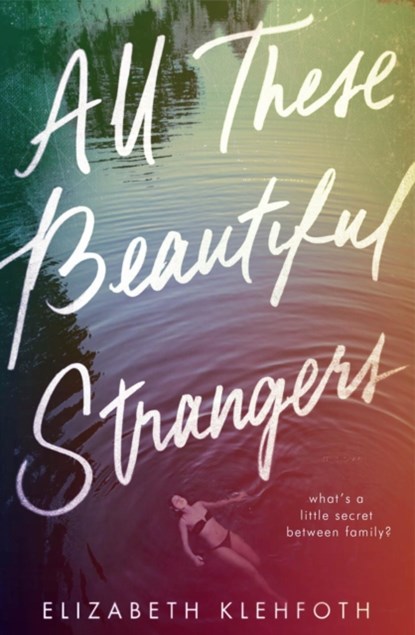 All These Beautiful Strangers, Elizabeth Klehfoth - Paperback - 9780241329498