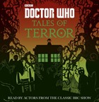 Doctor Who: Tales of Terror | Tucker, Mike ; Magrs, Paul ; Dungworth, Richard ; Handcock, Scott | 