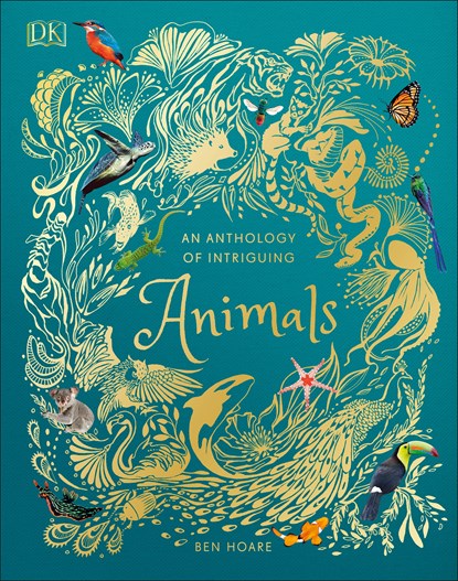 An Anthology of Intriguing Animals, Ben Hoare - Gebonden Gebonden - 9780241334393