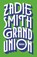 Grand Union, Zadie Smith - Paperback - 9780241337035