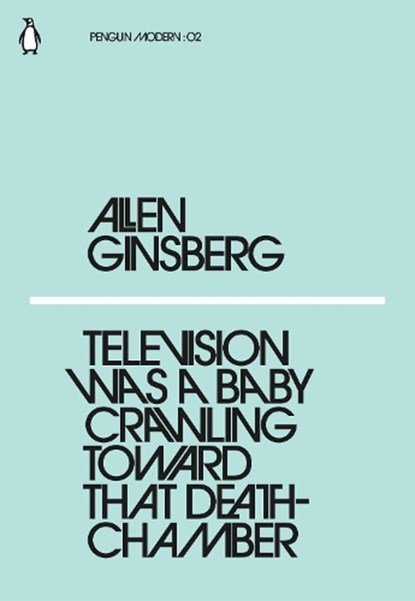 Television Was a Baby Crawling Toward That Deathchamber, Allen Ginsberg - Paperback - 9780241337622