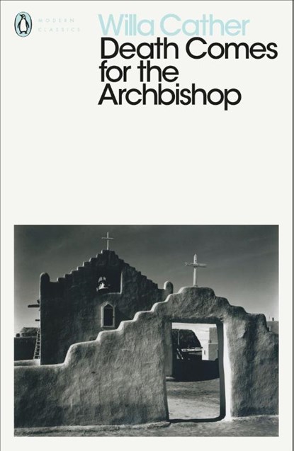 Death Comes for the Archbishop, Willa Cather - Paperback - 9780241338261