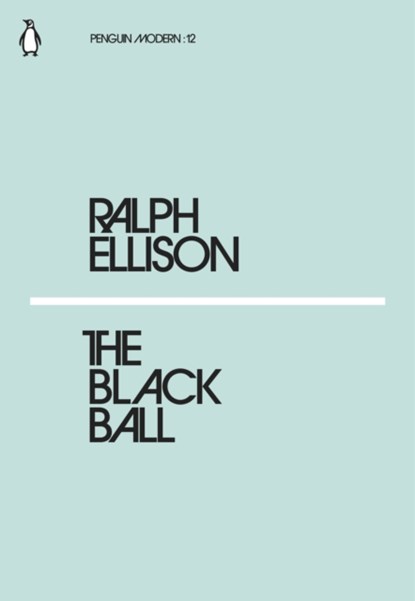 The Black Ball, Ralph Ellison - Paperback Pocket - 9780241339220