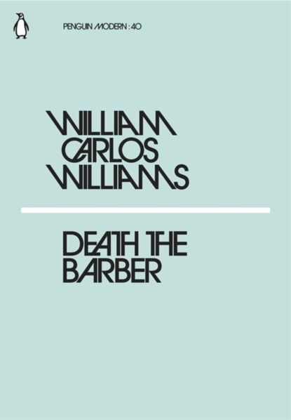 Death the Barber, William Carlos Williams - Paperback - 9780241339824
