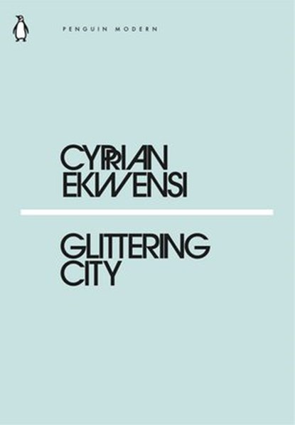 Glittering City, Cyprian Ekwensi - Ebook - 9780241339855