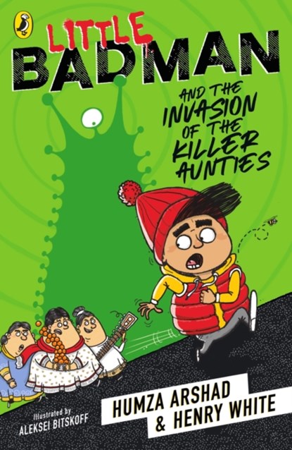 Little Badman and the Invasion of the Killer Aunties, Humza Arshad ; Henry White - Paperback - 9780241340608
